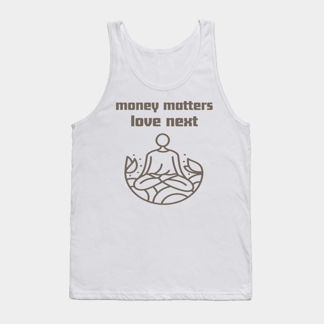 Money matter love next Tank Top by Bharat Parv